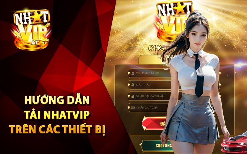 Cách Tải Nhatvip - nhatvip apk, ios cho điện thoại mới nhất